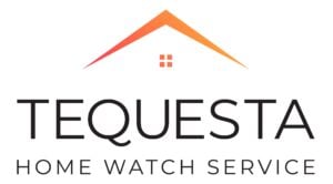 Tequesta Home Watch Service for Tequesta, Jupiter, North Palm Beach, Jupiter Island, Hobe Sound and Juno